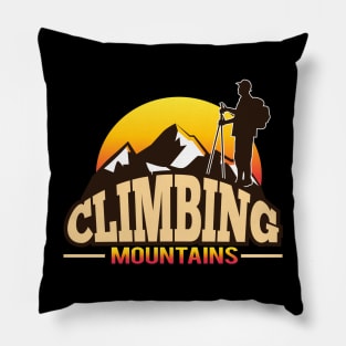 Climbing Mountains Goals Climbing Gift Shirt Pillow