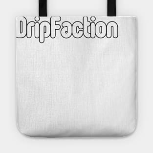 Dripfaction merchandise Tote