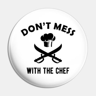 Chef - Don't mess with the chef Pin