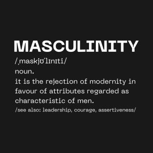 Reject Modernity Embrace Masculinity T-Shirt