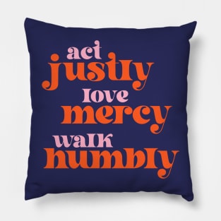 Act Justly, Love Mercy, Walk Humbly - social justice Bible (retro pink and orange) Pillow