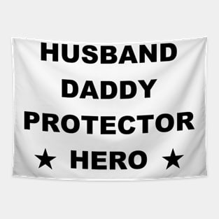 Husband Daddy Protector Hero Fathers Day Funny Gift Tapestry