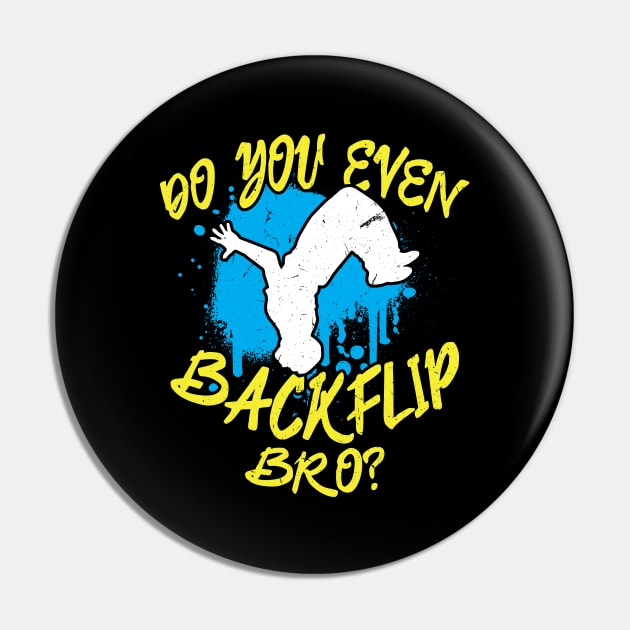 Do you even Backflip Bro Jumping Backflip Flip Pin by Peco-Designs