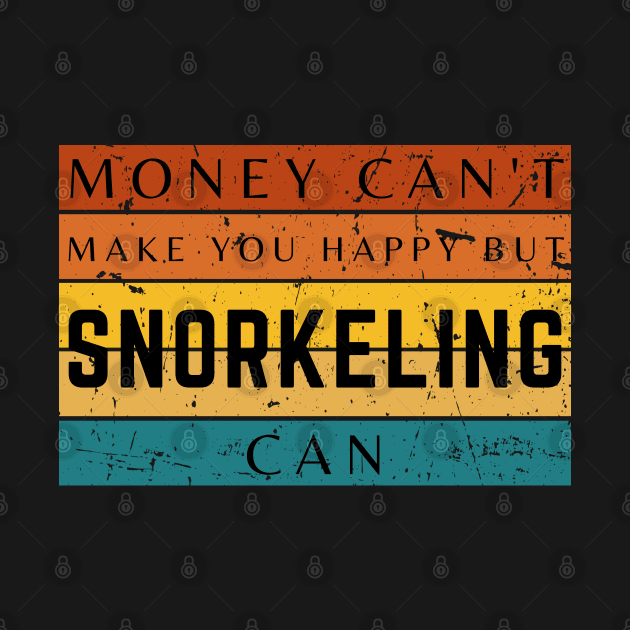 Money Can't Make You Happy But Snorkeling Can by HobbyAndArt