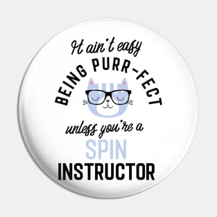 Spin Instructor Cat Gifts for Cat Lovers - It ain't easy being Purr Fect Pin