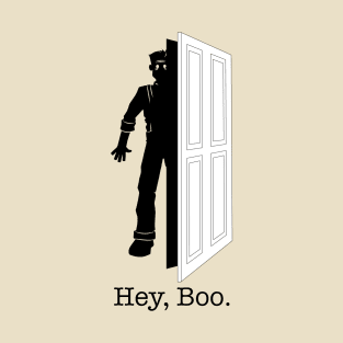 Hey, Boo. T-Shirt