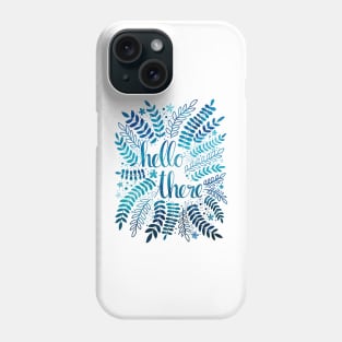 Hello There - Blue Phone Case