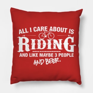 All I Care About is Riding Pillow