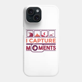 I capture moments Photographer Phone Case