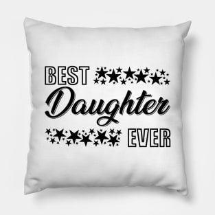Best Daughter Ever Pillow