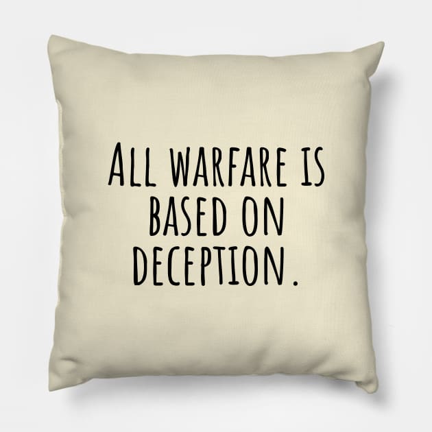 All-warfare-is-based-on-deception. Pillow by Nankin on Creme