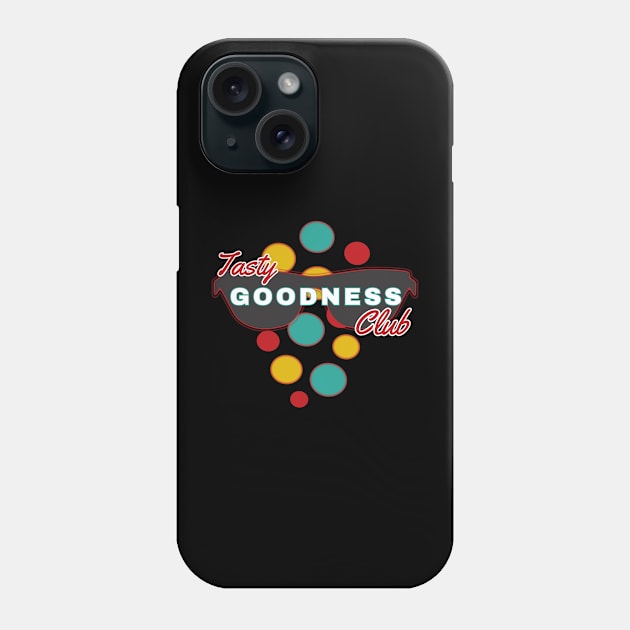 Tasty Goodness Club | Fun | Expressive | Phone Case by FutureImaging