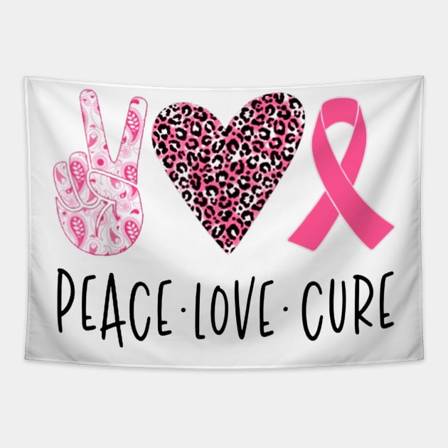 Peace love cure Leopard Love Pink Ribbon Cure Love Cancer Tapestry by Fowlerbg