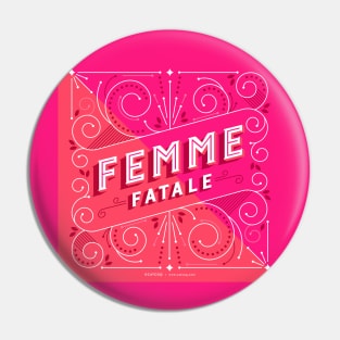 femme fatale Pin