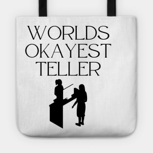 World okayest teller Tote