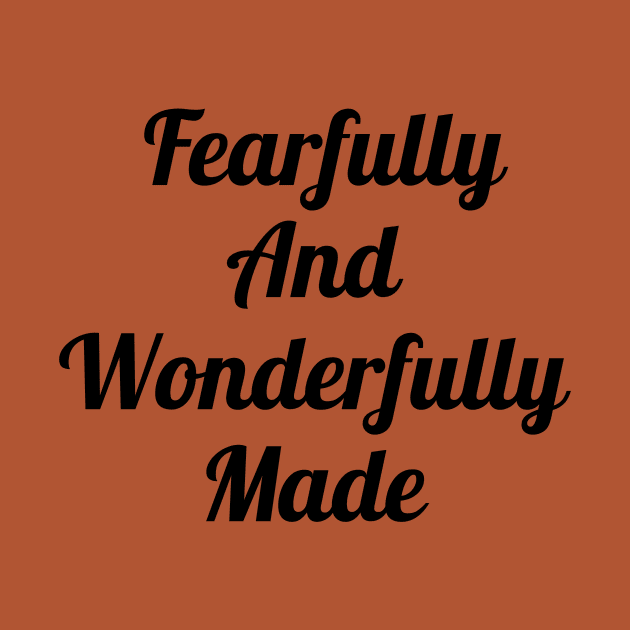 Fearfully And Wonderfully Made by Prayingwarrior