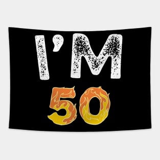 I'M 50 - 50 BIRTHDAY SHIRT Tapestry