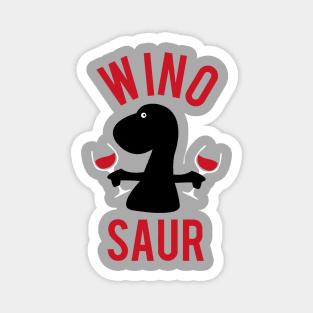 Funny wine o saur - puns are life Magnet