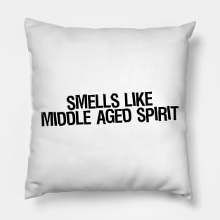 Smells Like Midle-aged Spirit Pillow