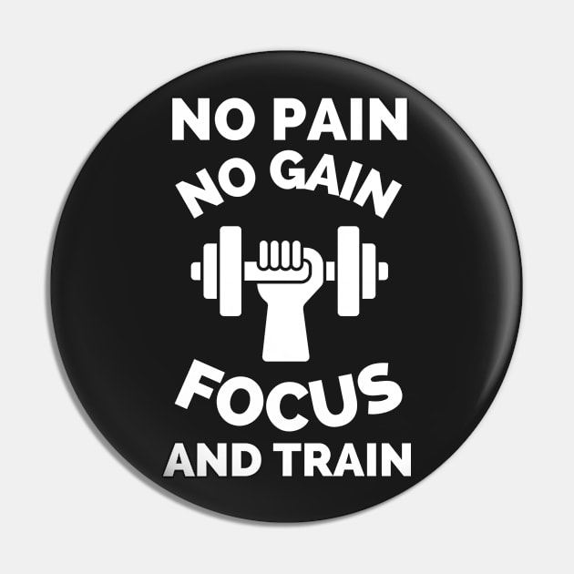 No Pain No Gain Focus And Train Pin by Famgift