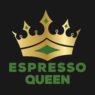 Espresso Queen T-Shirt