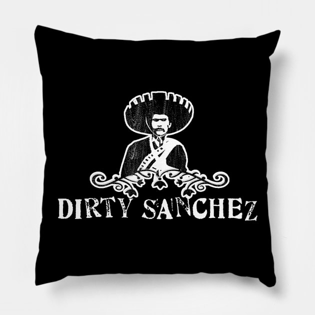 Dirty Sanchez Pillow by Flippin' Sweet Gear