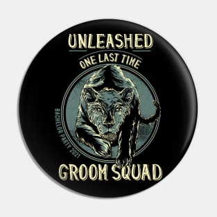 Unleashed One Last Time Groom Squad Cool Bachelor Party 2021 Pin