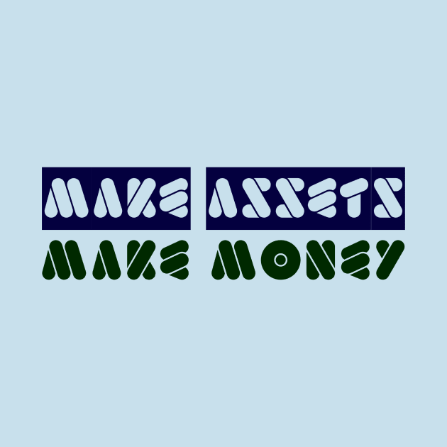 Make Assets Make Money by Curator Nation