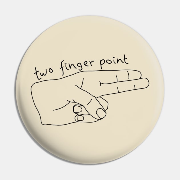 The two finger point Pin by novabee