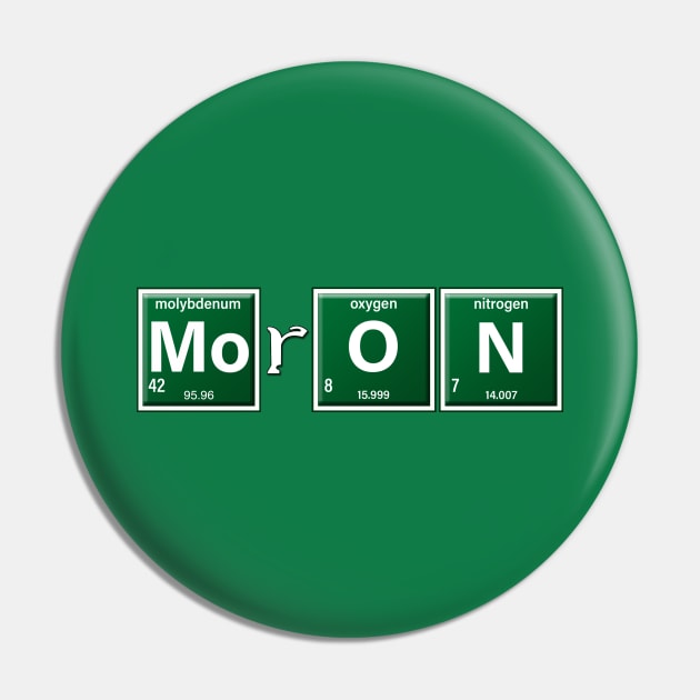 Moron Pin by AndreKoeks