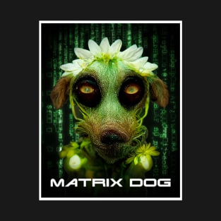 matrix dog T-Shirt