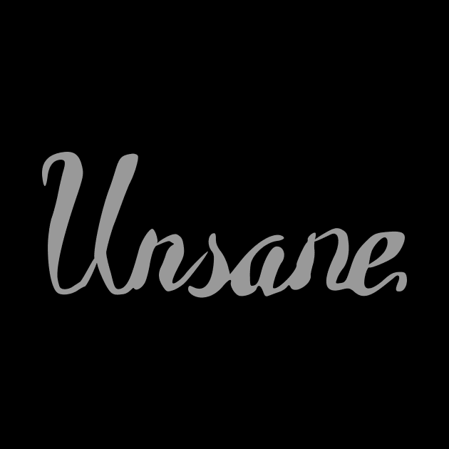 unsane by Oluwa290