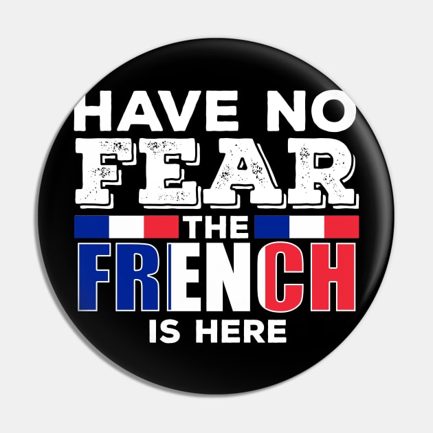 Have No Fear The French Is Here Pin by Mila46