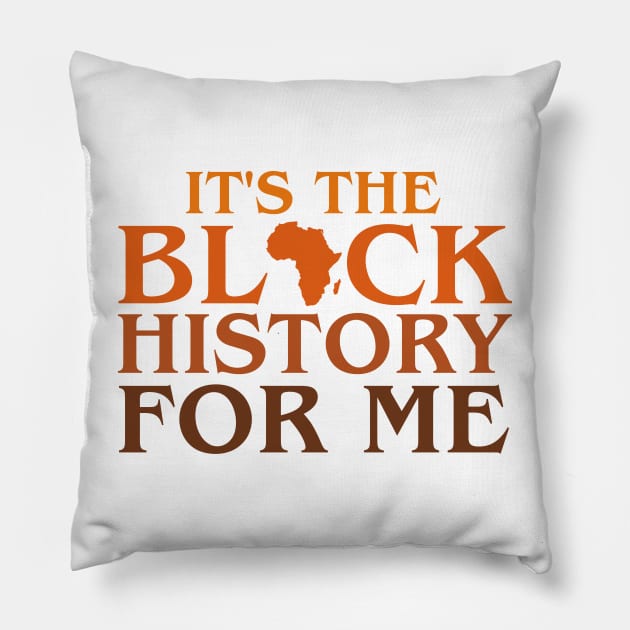 Its Black History For Me African Pride BHM Pillow by artbooming