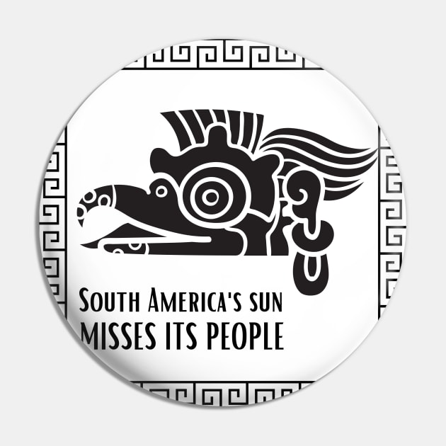 South America's Sun Pin by black&blue