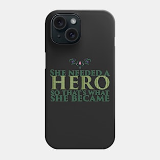 She Needed a Hero (Ice Princess Version) Phone Case