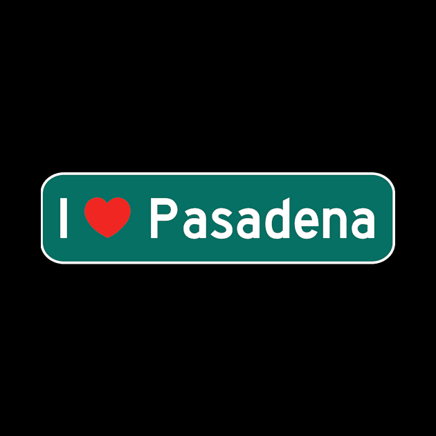 I Love Pasadena! by MysticTimeline