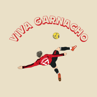 Viva Garnacho Alejandro Garnacho Overhead Kick Goal T-Shirt