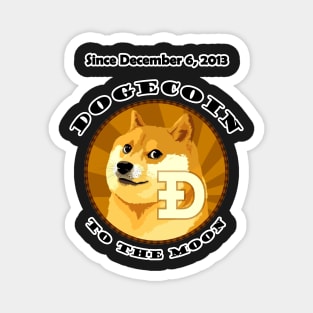 Dogecoin Since December 6, 2013 To The Moon Magnet