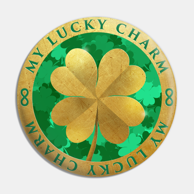 Lucky charm 4 leaf clover Lucky Charm Pin TeePublic