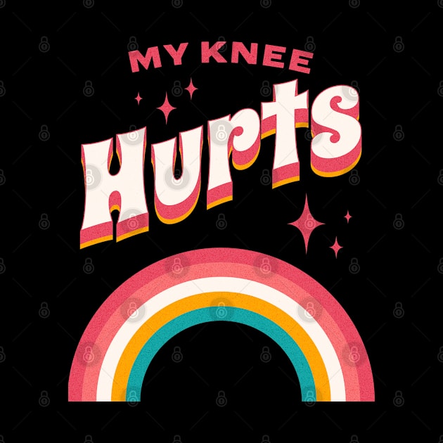 My Knee Hurts Funny Millennial Anti Aging by Lavender Celeste