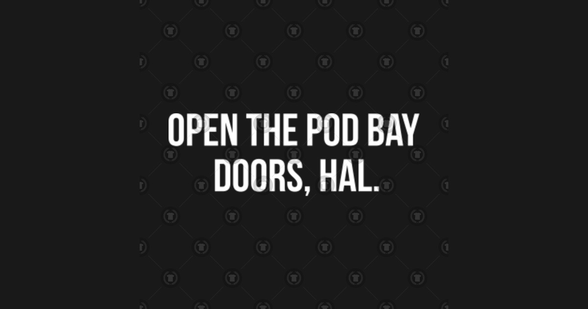 Open The Pod Bay Doors Hal 100 Most Famous Quotes From American Films By Dragonik