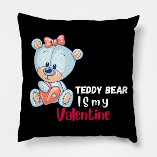 My teddy bear is my valentine printed Pillow