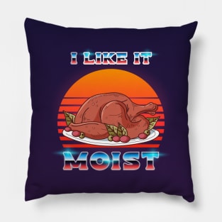 I like it Moist 80s Pillow