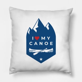 I Love My Canoe! Pillow