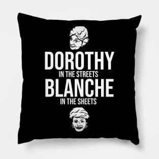 Dorothy in the Streets Blanche in the Sheets Pillow