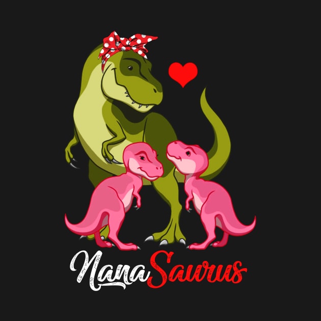 Nanasaurus T-Shirt T-rex Nana Saurus Dinosaur by johnbbmerch