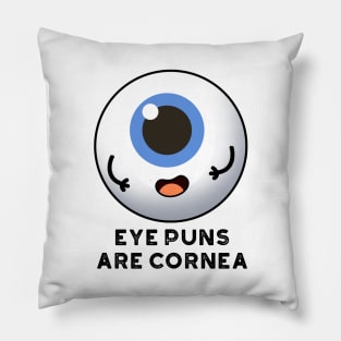 Eyes Puns Are Cornea Cute Body Parts Pun Pillow
