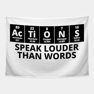 Actions Speak Louder Than Words Tapestry