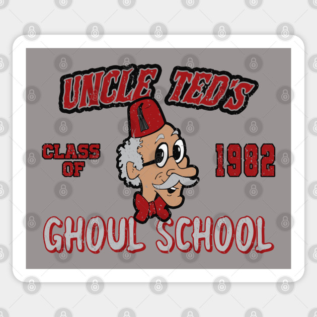 Uncle Ted's Ghoul School Distressed - Uncle Ted - Sticker